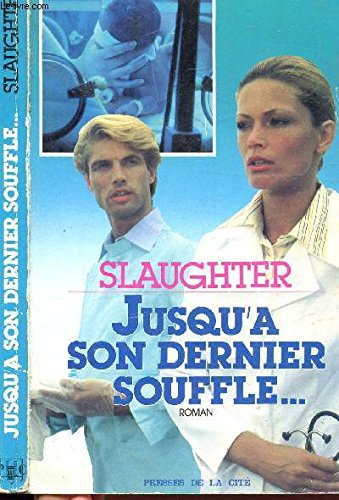 Jusqu'à son dernier souffle...