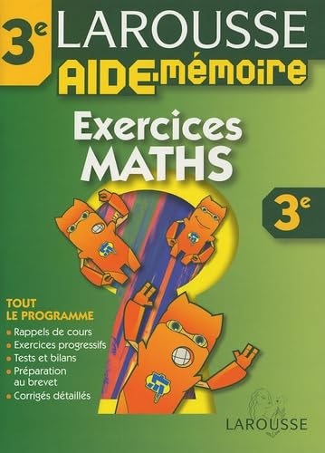 Exercices maths, 3e : tout le programme, rappel de cours, exercices progressifs, tests et bilans, pr