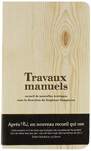 Travaux manuels : recueil de nouvelles érotiques