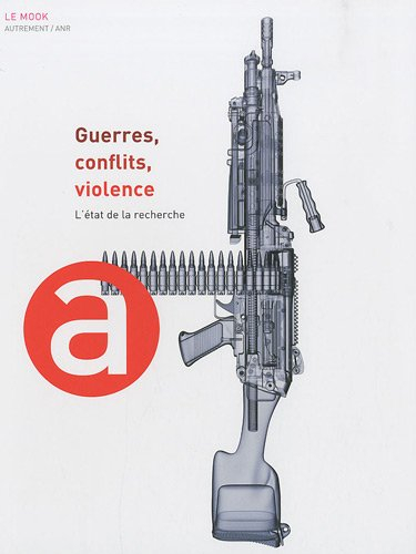 Guerres, conflits, violence : l'état de la recherche