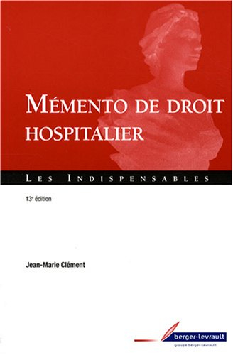 Mémento de droit hospitalier