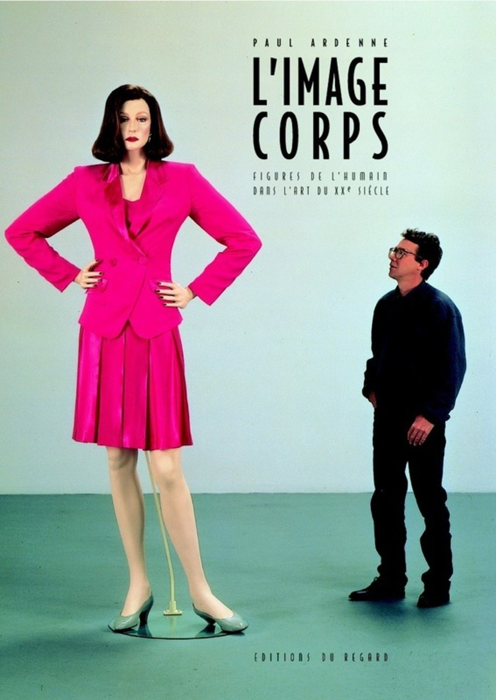 L'image corps : figures de l'humain dans l'art du XXe siècle