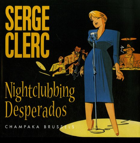 Nightclubbing desperados