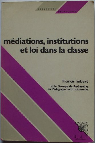 médiations, institutions et loi dans la classe
