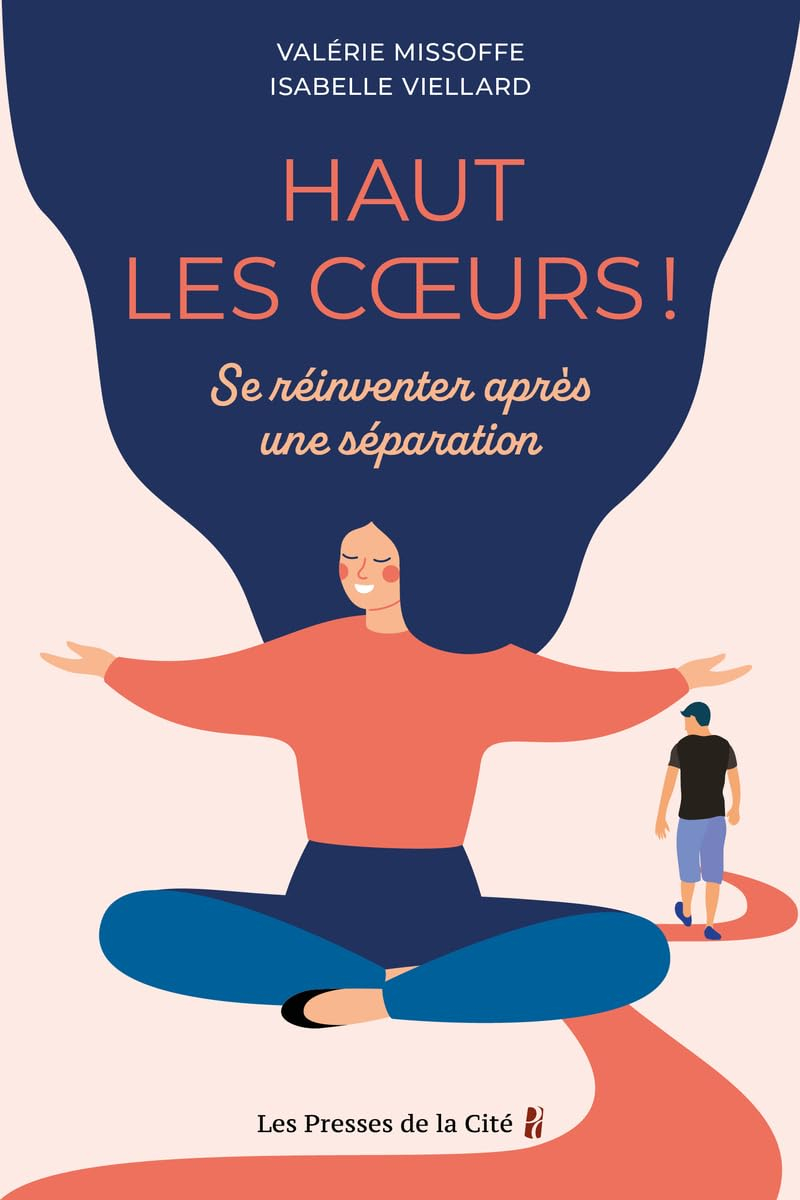 Haut les coeurs ! : se réinventer après une séparation