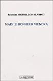 Mais le bonheur viendra
