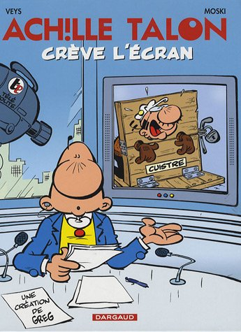 Achille Talon. Vol. 47. Achille Talon crève l'écran