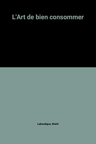 l'art de bien consommer