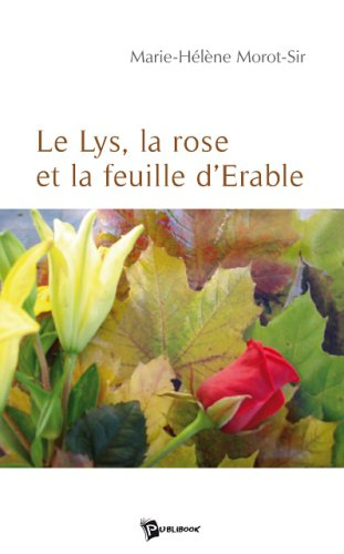 Le Lys, la Rose et la Feuille d'Erable