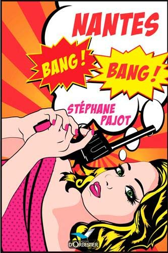 Nantes, bang ! Bang !