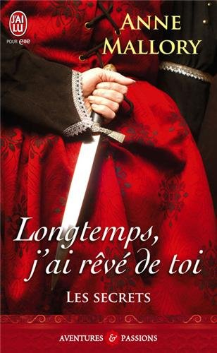 Les secrets. Vol. 3. Longtemps, j'ai rêvé de toi
