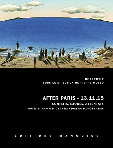After Paris, 13.11.15 : conflits, exodes, attentats : notes et analyses de chercheurs du monde entie