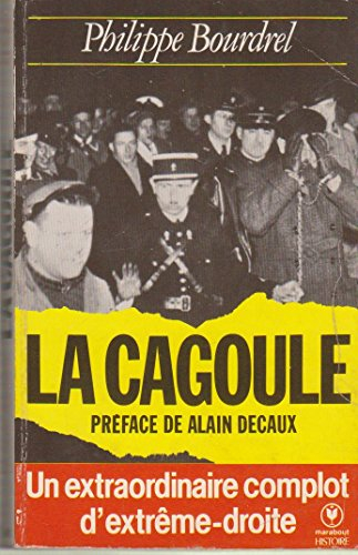 La Cagoule : 30 ans de complots