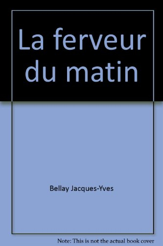 La Ferveur du matin