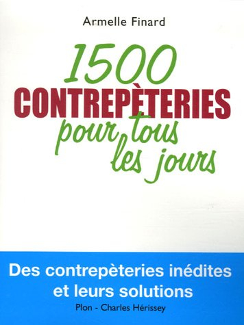 1.500 contrepèteries pour tous les jours : des contrepèteries inédites et leurs solutions