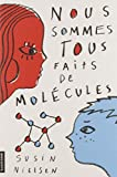 Nous sommes tous faits de MolÃ©cules French Edition Susin Nielsen