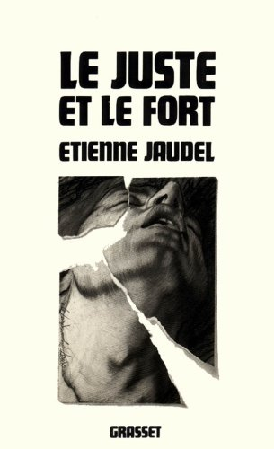 Le Juste et le fort : à la défense des droits de l'homme sur trois continents
