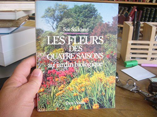 Les Fleurs des quatre saisons au jardin biologique