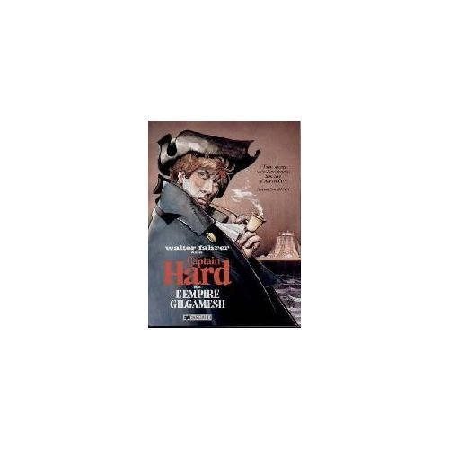 Captain Hard. Vol. 1. L'Empire de Gilgamesh