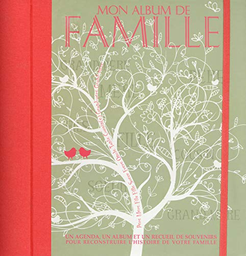 Mon album de famille : un agenda, un album et un recueil de souvenirs pour reconstruire l'histoire d