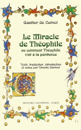 Le miracle de Théophile ou Comment Théophile vint à la pénitence