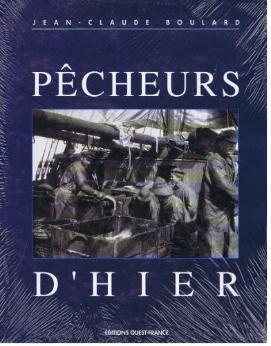 Pêcheurs d'hier au pays des morues et des thons germons
