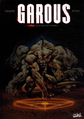 Garous : origines. Vol. 1. La caste des Ténèbres