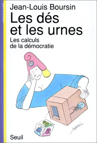 Les Dés et les urnes : les calculs de la démocratie