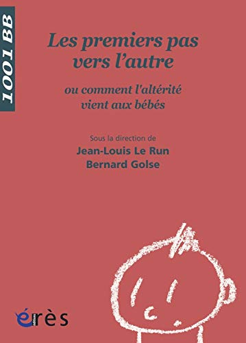 Les premiers pas vers l'autre ou Comment l'altérité vient aux bébés