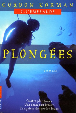 Plongées. Vol. 3. L'émeraude