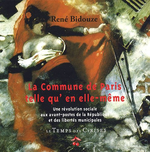 La Commune de Paris telle qu'en elle-même : une révolution sociale aux avant-postes de la République