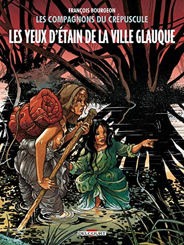 Les compagnons du crépuscule. Vol. 2. Les yeux d'étain de la ville glauque
