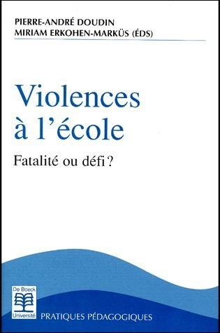 Violences à l'école : fatalité ou défi ?