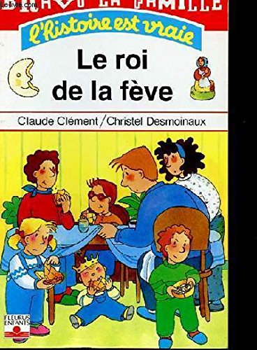 Bravo la famille. Vol. 6. Le roi de la fève