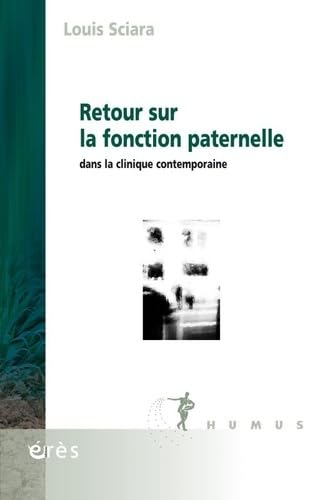 Retour sur la fonction paternelle : dans la clinique contemporaine