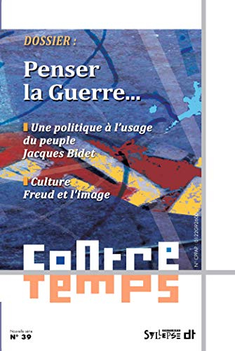 ContreTemps, n° 39. Penser la guerre...