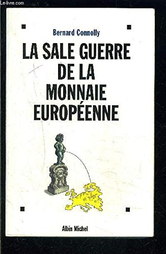 La sale guerre de la monnaie européenne