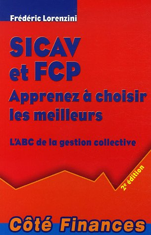 sicav et fcp apprenez à choisir les meilleurs : l'abc de la gestion collective