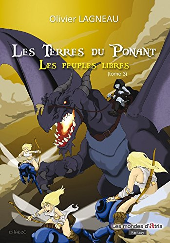 Les terres du Ponant. Vol. 3. Les peuples libres