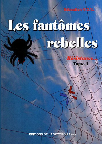 Les fantômes rebelles. Vol. 1