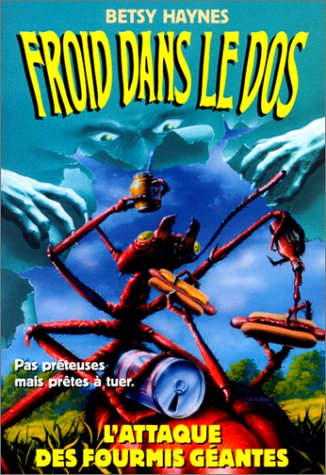 Froid dans le dos. Vol. 9. L'attaque des fourmis géantes