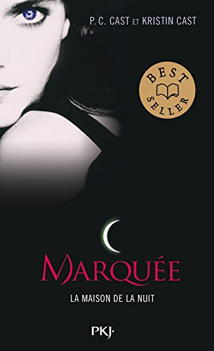 La maison de la nuit. Vol. 1. Marquée