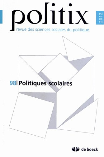 Politix, n° 98. Politiques scolaires