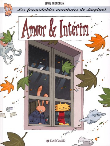 Les formidables aventures de Lapinot. Vol. 4. Amour et intérim