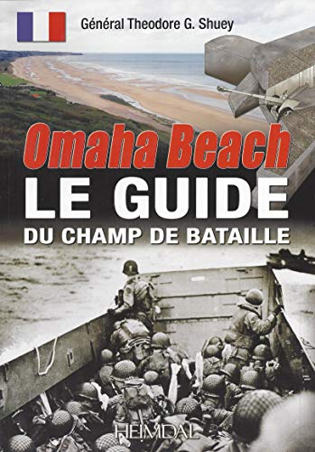 Omaha Beach : le guide du champ de bataille