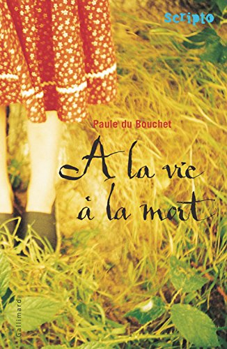 A la vie à la mort