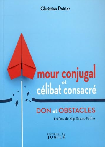 Amour conjugal et célibat consacré : don et obstacles