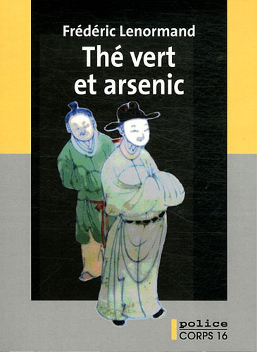 Les nouvelles enquêtes du juge Ti. Thé vert et arsenic