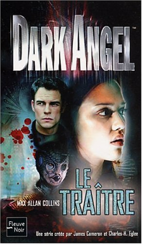 Dark Angel. Vol. 2. Le traître