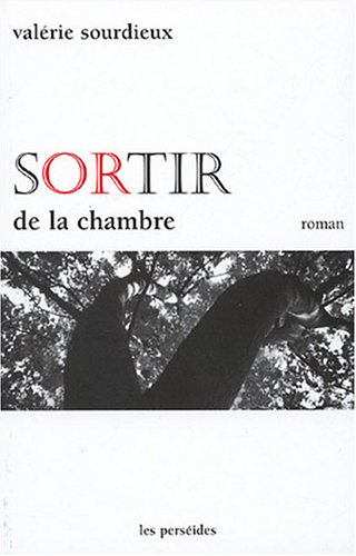 Sortir de la chambre